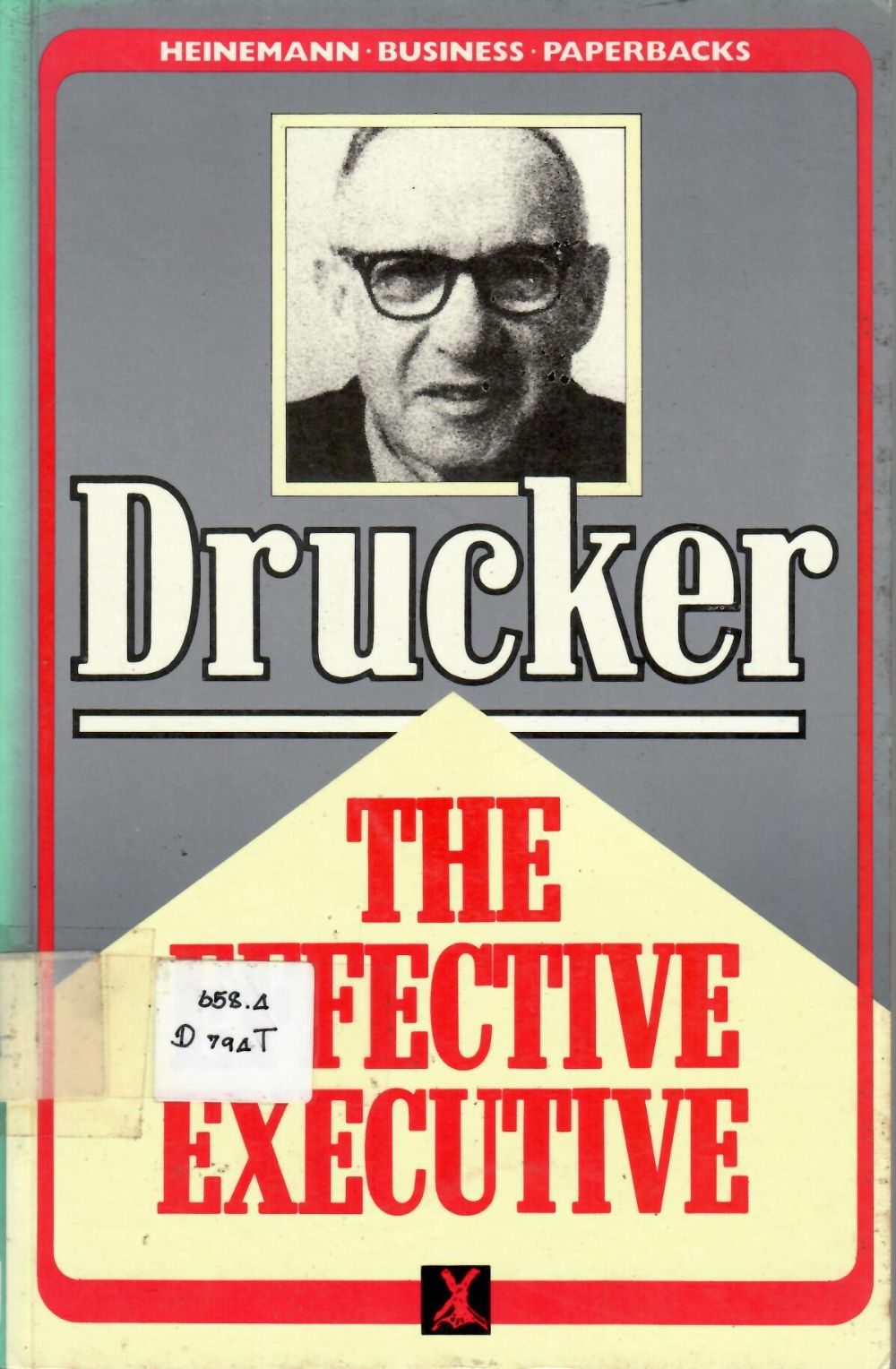 The Effective Executive/ Peter F. Drucker